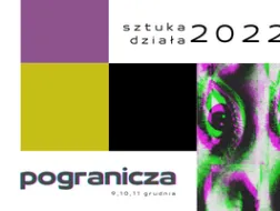 Festiwal Sztuka Działa – X edycja 9, 10, 11 grudnia 2022 roku