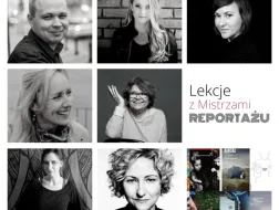 Lekcje z Mistrzyniami i Mistrzem Reportażu 2023