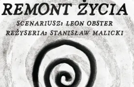 Remont życia. Spektakl Grupy Twórczej SCEK 