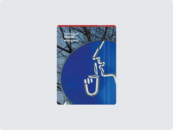 Marcin Kącki Poznań. Miasto grzechu, wyd. Czarne