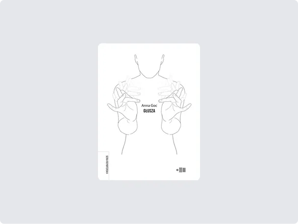 Anna Goc, Głusza, Wydawnictwo Dowody na Istnienie