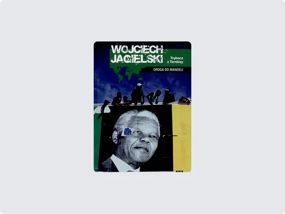 Wojciech Jagielski, Trębacz z Tembisy. Droga do Mandeli, wyd. Znak, Kraków