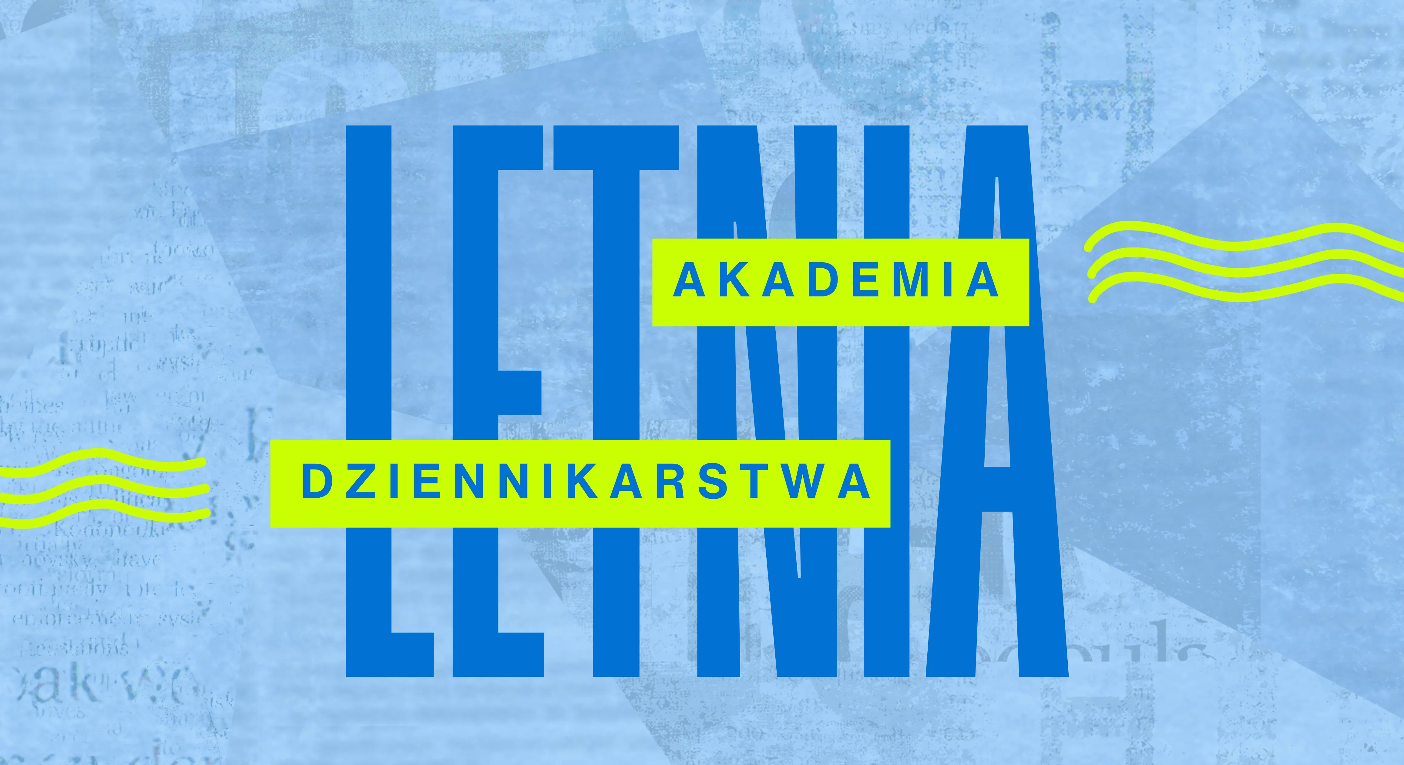 Letnia Akademia Dziennikarstwa 2026 
