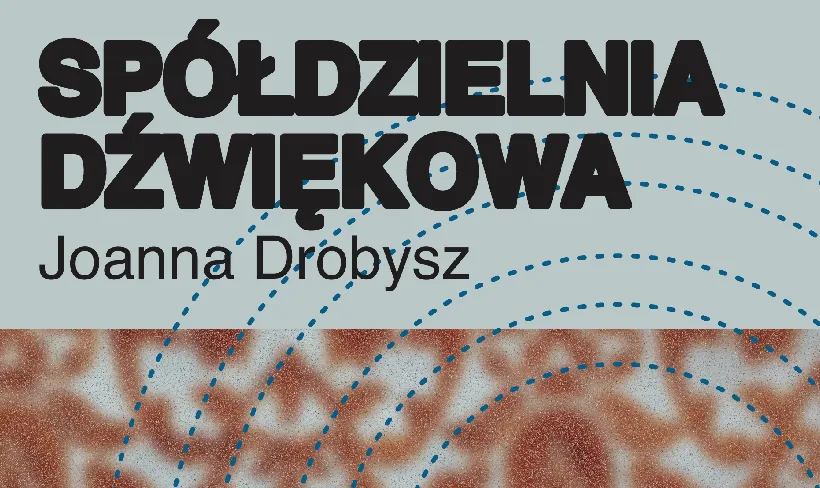 Joanna Drobysz Spółdzielnia dźwiękowa, Galeria Abakus SCEK